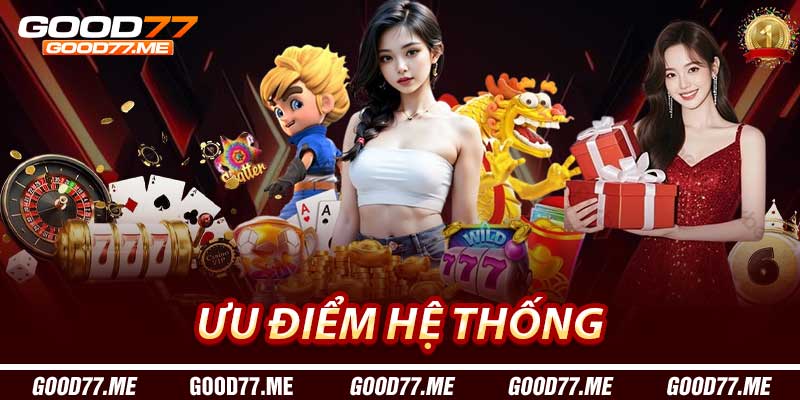 Ưu điểm hệ thống