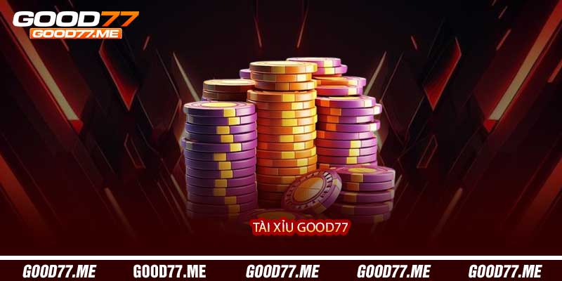 Tài Xỉu Good77 - Trải Nghiệm Cá Cược Nhanh, Thắng Lớn Mỗi Ván